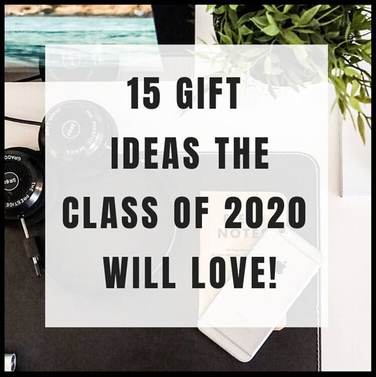 15 Gift Ideas The Graduating The Class Of 2020 Will Love!
